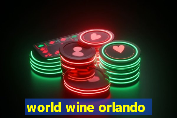 world wine orlando